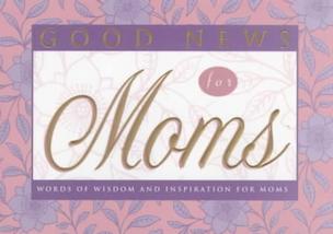 Good News for Moms
