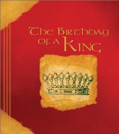 The Birthday of a King