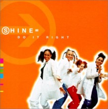 DO IT RIGHT--SHINE