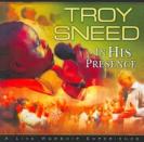 IN HIS PRESENCE/TROY SNEED CD