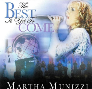 THE BEST IS YET TO COME/MARTHA MUNIZZI CD